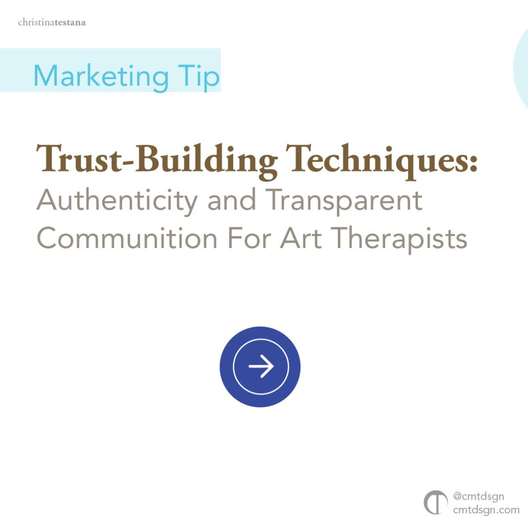 Building Trust through Transparent Communication in Art Therapy: Authenticity in Practice