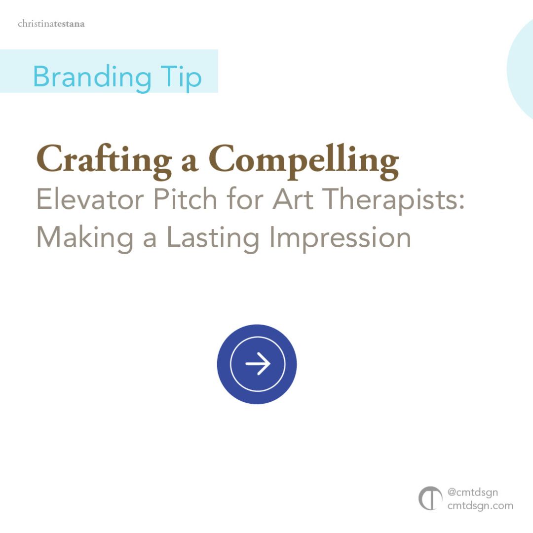 Crafting A Compelling Elevator Pitch For Art Therapists: Making a Lasting Impression.