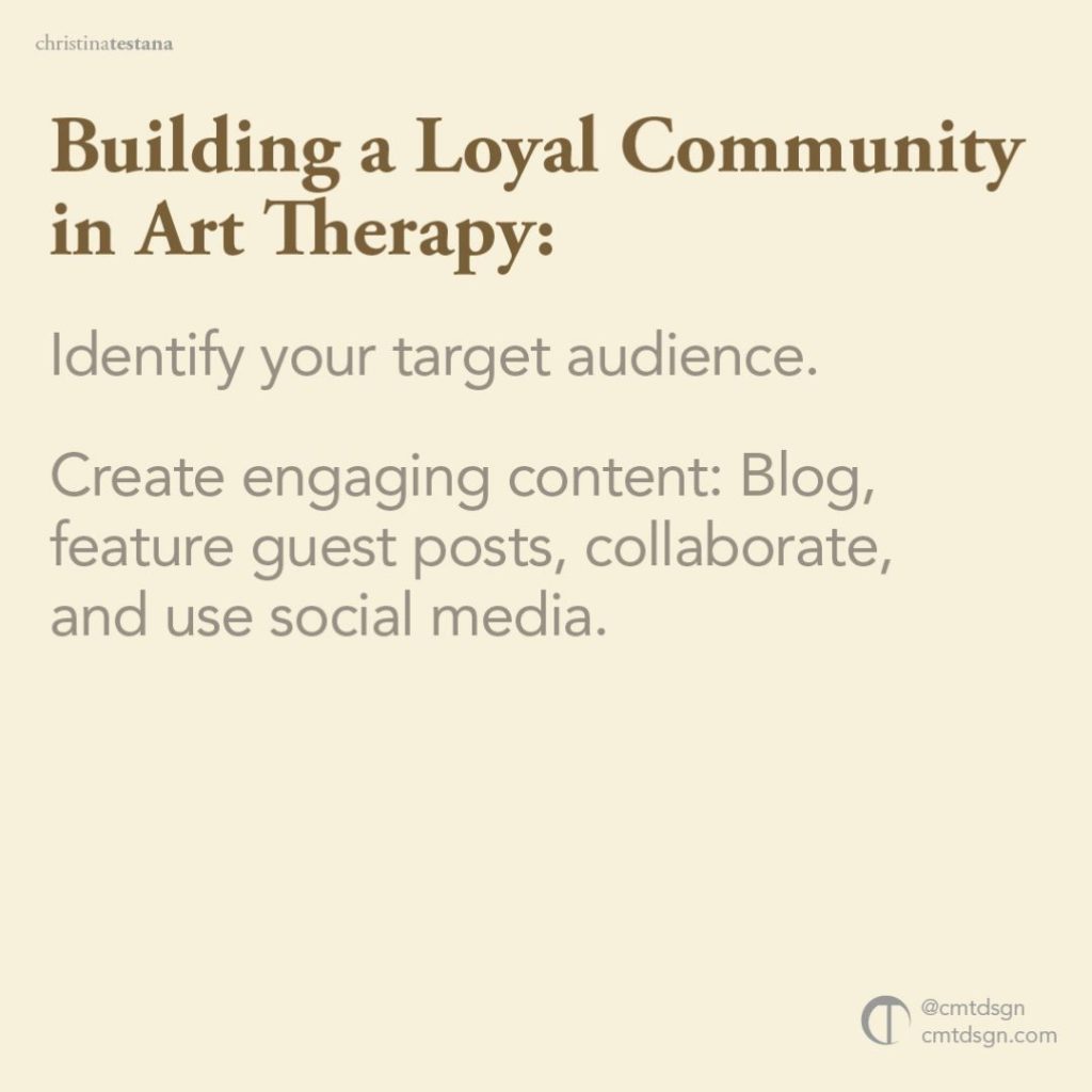 Building a loyal community in art therapy.
