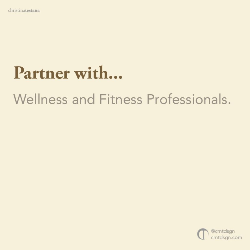 Partner with: Wellness and Fitness Professionals